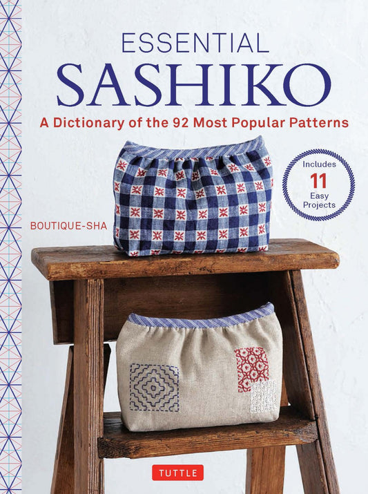 Essential Sashiko: A Dictionary of the 92 Most Popular Patterns Book